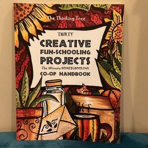 Creative Fun-Schooling Projects Book by The Thinking Tree